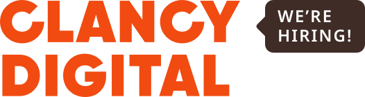 Clancy Digital; We're hiring!